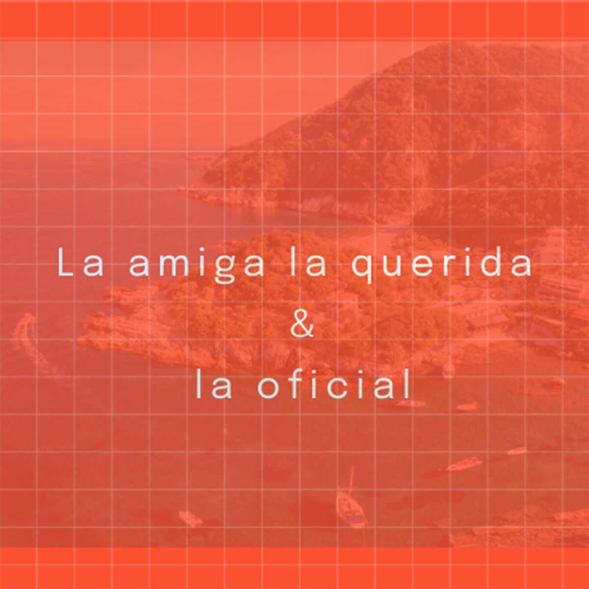 Album cover of La Amiga La Querida & La Oficial