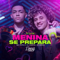 Cover of Menina Se Prepara (Brega Funk)