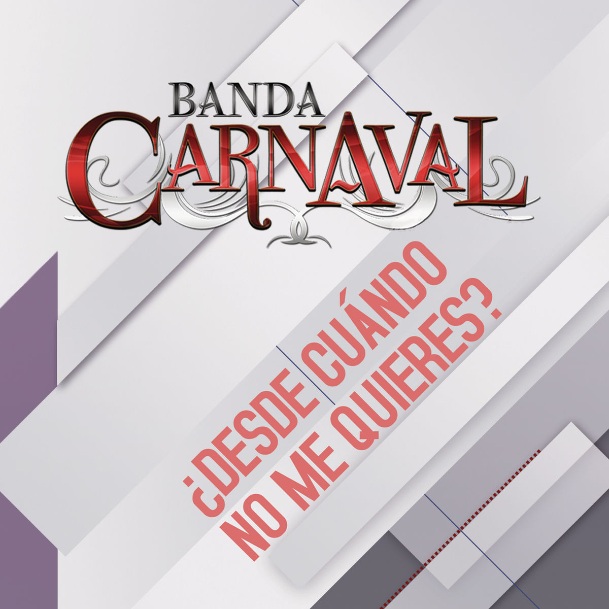Album picture of ¿Desde Cuándo No Me Quieres?