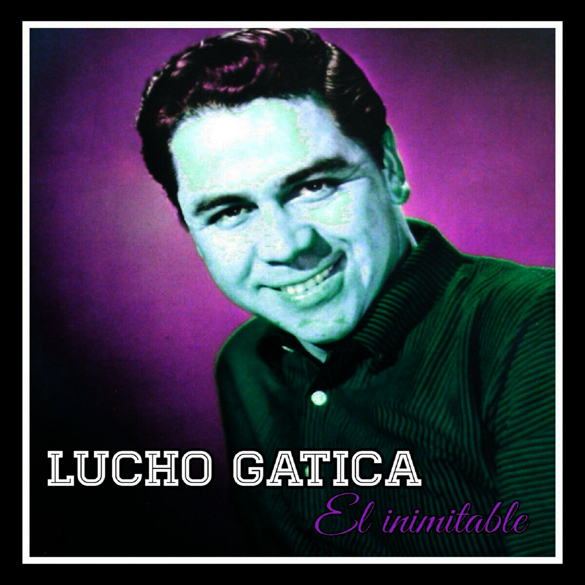 Album cover of Lucho Gatica, El Inimitable
