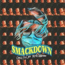 Cover of Smackdown (feat. TOKYO'S REVENGE)