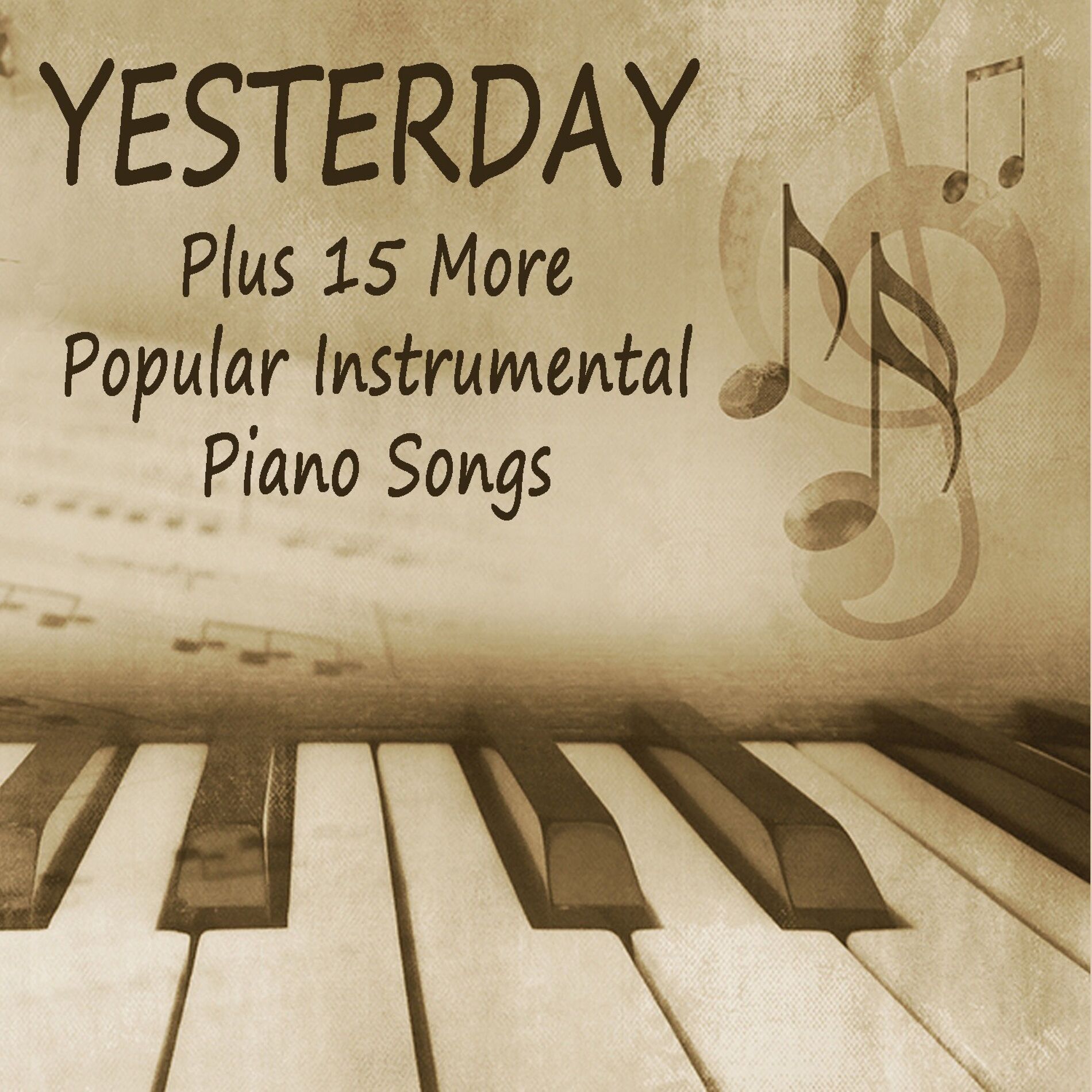 Album cover of Yesterday: Plus 15 More Popular Instrumental Piano Songs