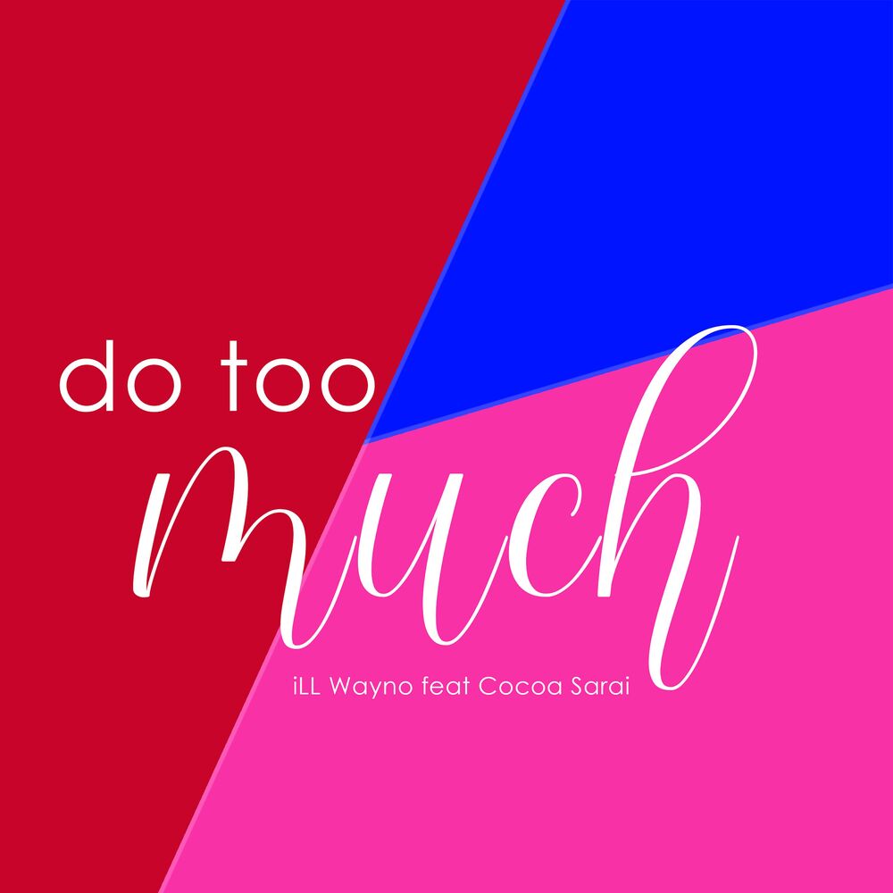 Picture of Do Too Much (feat. Cocoa Sarai)