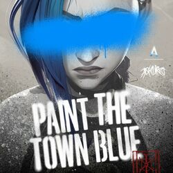Cover of Paint The Town Blue (from the series Arcane League of Legends)