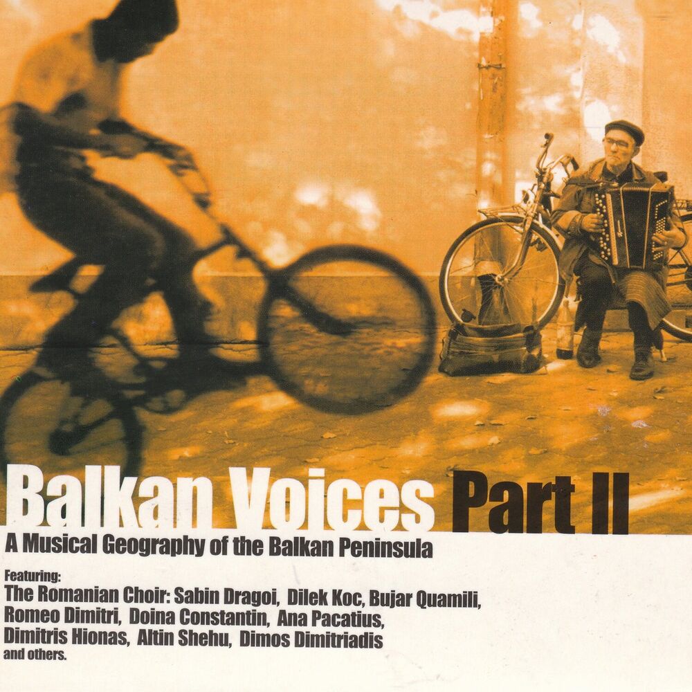 Picture of Balkan Voices Part II: A Musical Geography Of The Balkan Peninsula (Digitally Remastered)