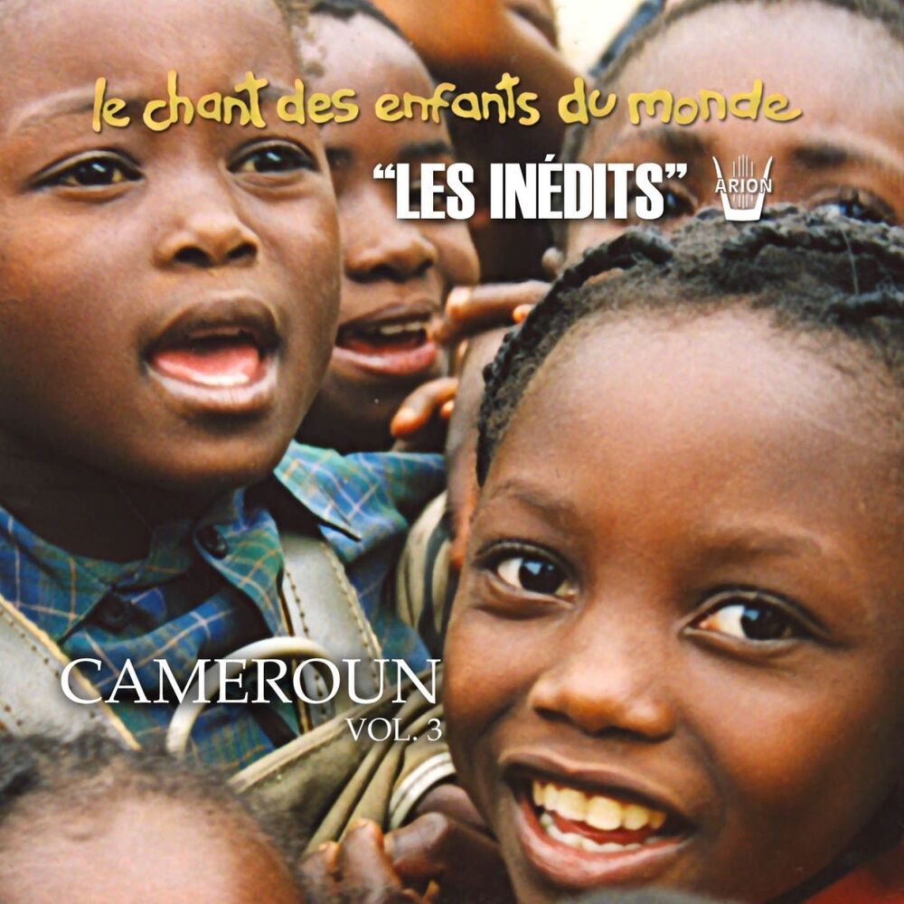 Picture of Les Inédits: Chant des Enfants du Monde: Cameroun, vol.3