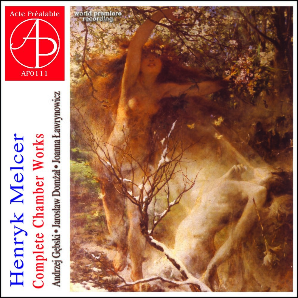 Picture of Henryk Melcer - Complete Chamber Works (World Premiere Recording)