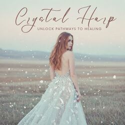 Cover of Crystal Harp - Unlock Pathways to Healing