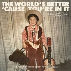 Cover of The World's Better 'Cause You're In It
