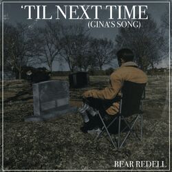 Cover of 'Til Next Time (Gina's Song)