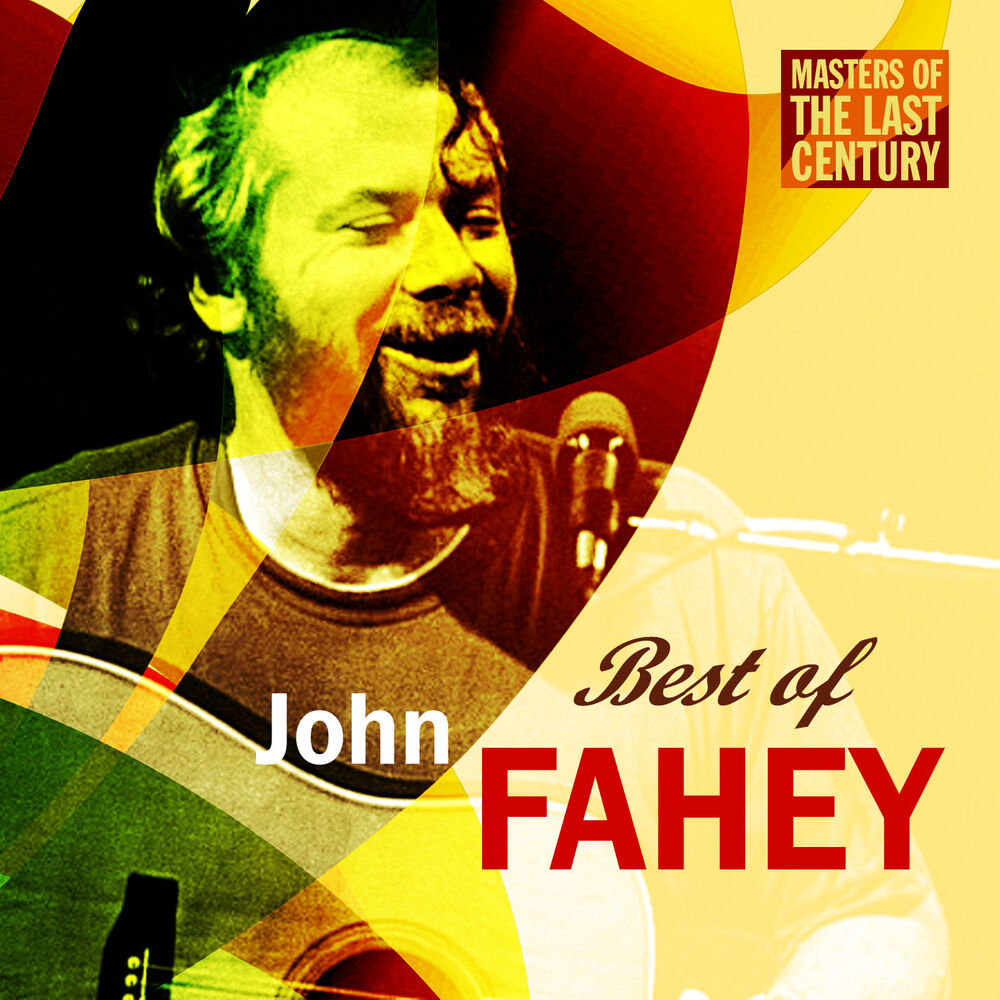 Picture of John Fahey - Masters Of The Last Century: Best of John Fahey (MP3 Album)