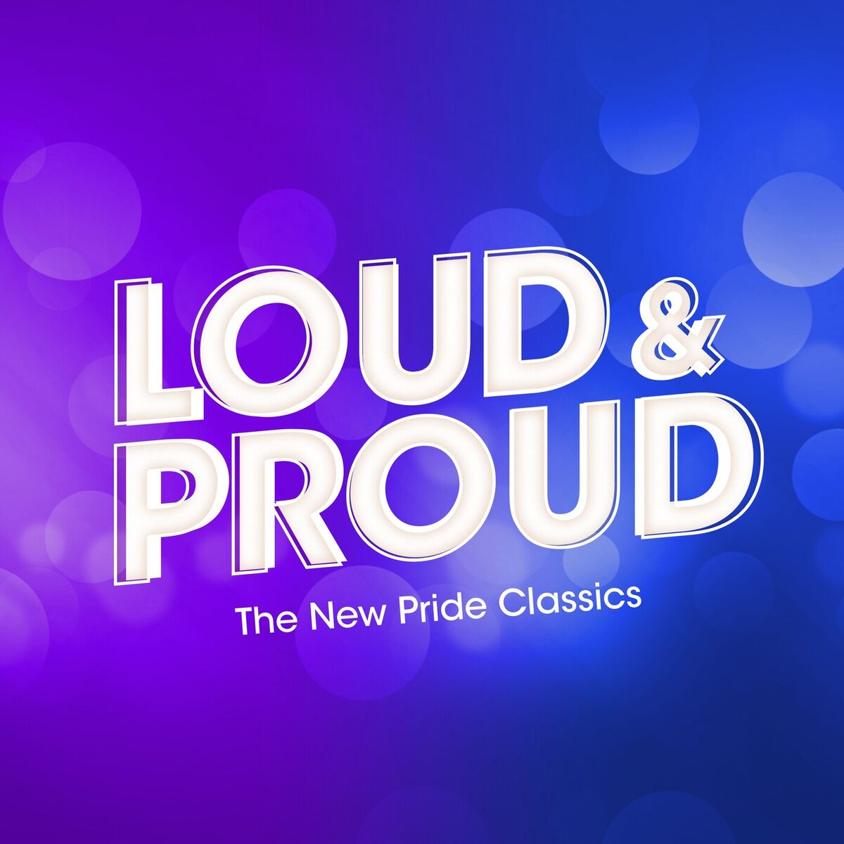 Album cover of LOUD & PROUD: The New Pride Classics