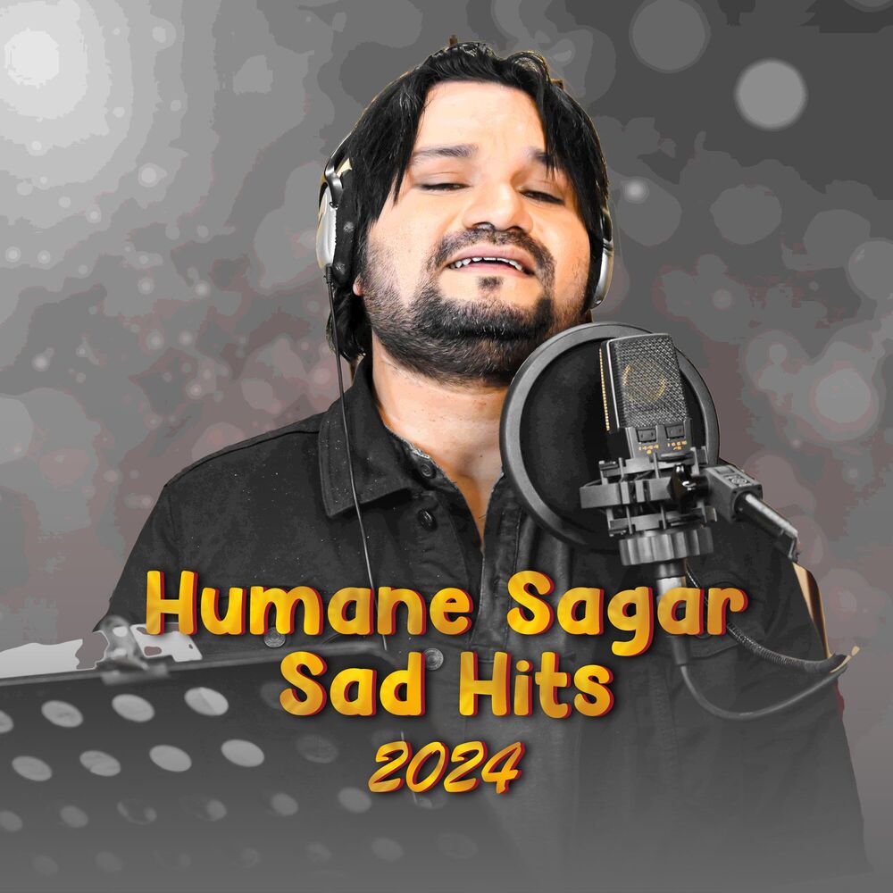 Picture of Humane Sagar Sad Hits 2024