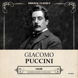 Original Classics, Vol. 072: Giacomo Puccini, Valor