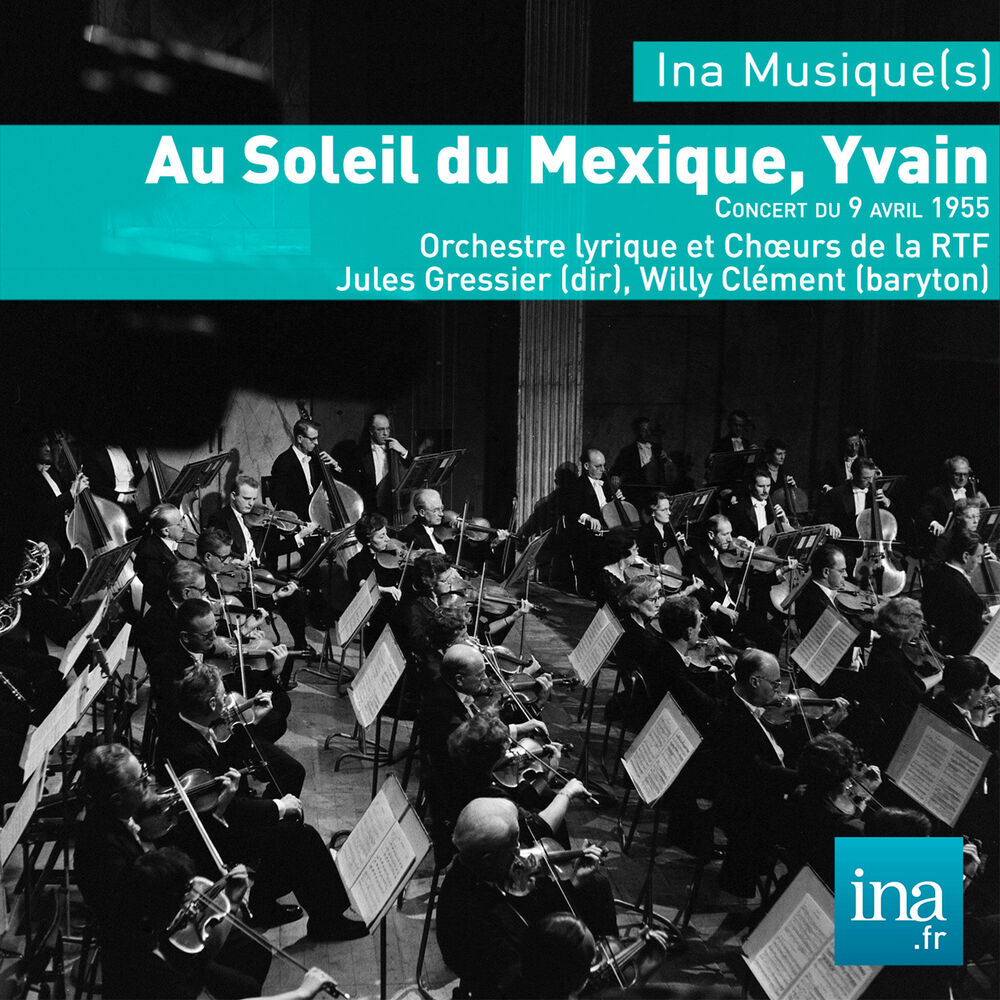 Picture of Au Soleil du Mexique, Yvain & Willemetz , Orchestre lyrique et Choeurs de la RTF - Jules Gressier (dir)