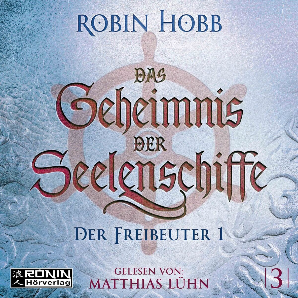 Album cover of Kapitel 1 - Der Freibeuter, Teil 1 - Das Geheimnis der Seelenschiffe, Band 3