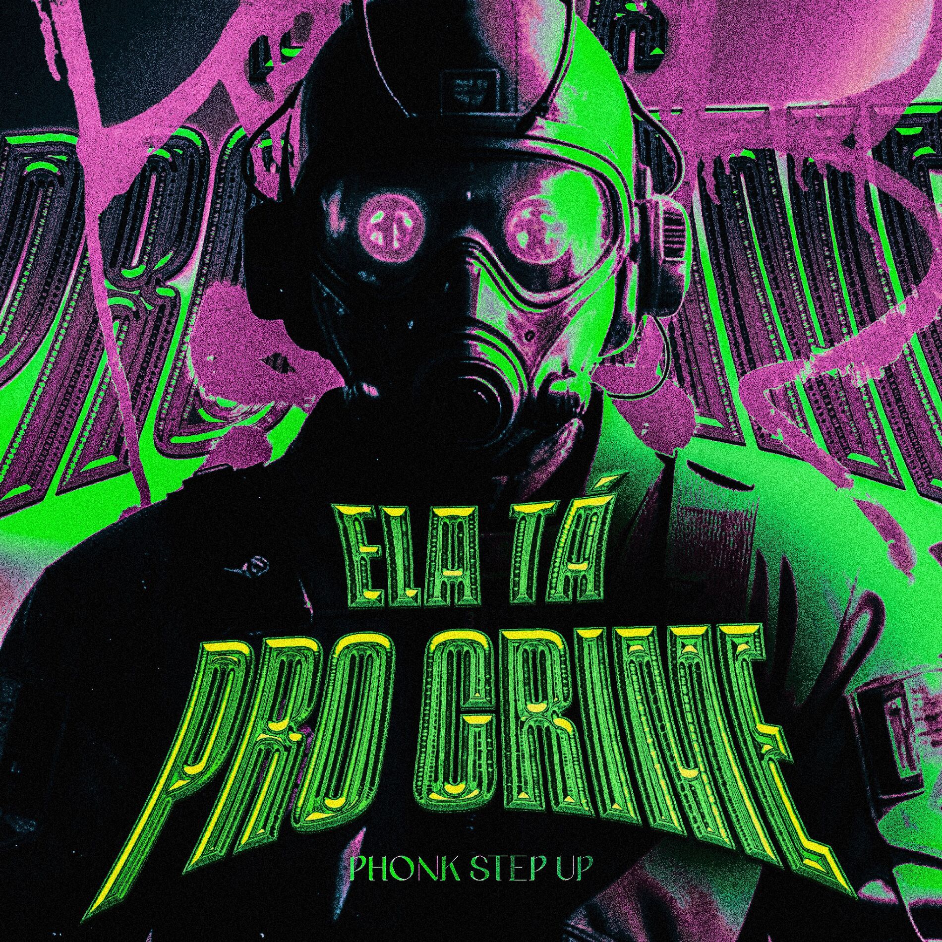 Album cover of Ela Tá pro Crime - Phonk Step Up