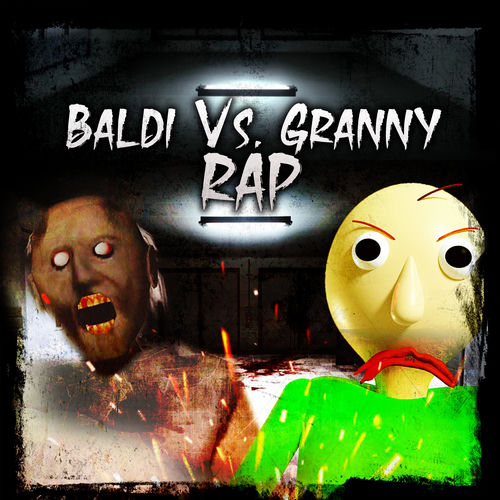 Baldi vs. Granny Rap - Ykato | Deezer