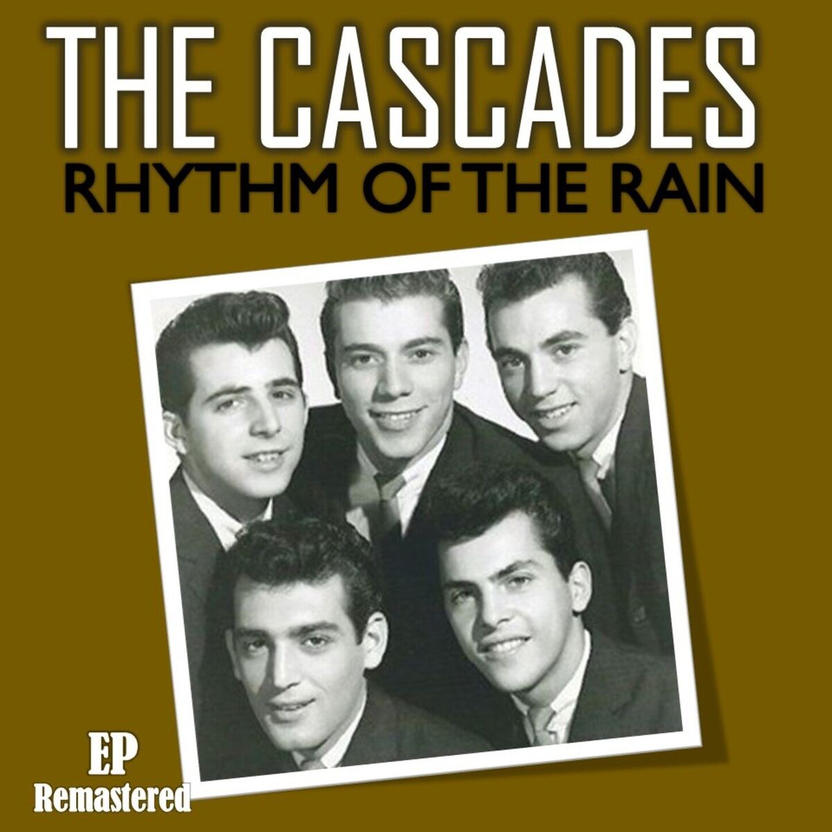 The Cascades - Rhythm of the Rain (Digitally Remastered): listen with  lyrics | Deezer