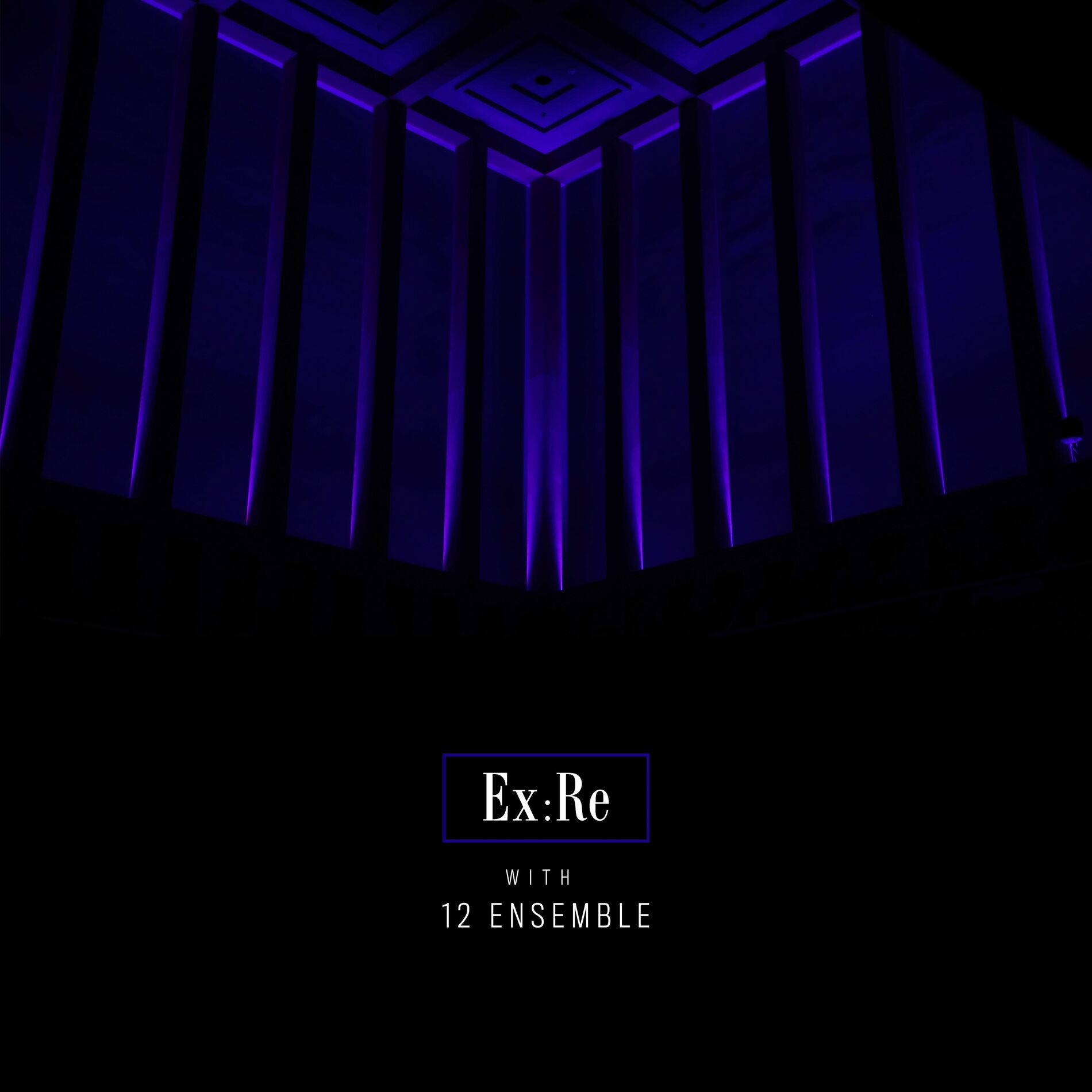 Album cover of Ex:Re with 12 Ensemble