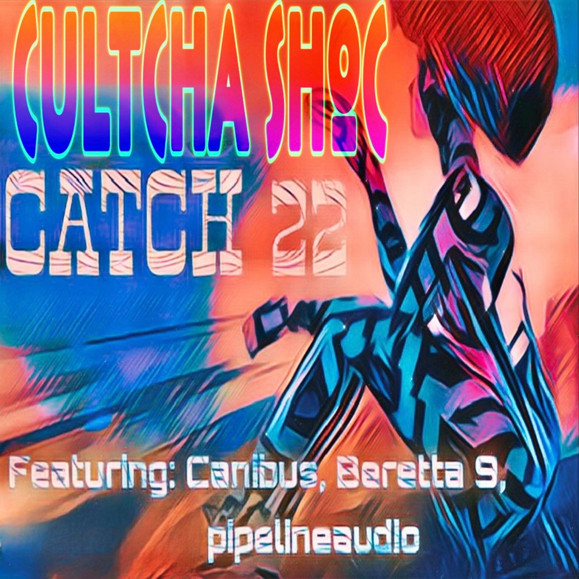 Album cover of Catch 22 (feat. Canibus, Kinetic 9 & Pipelineaudio)