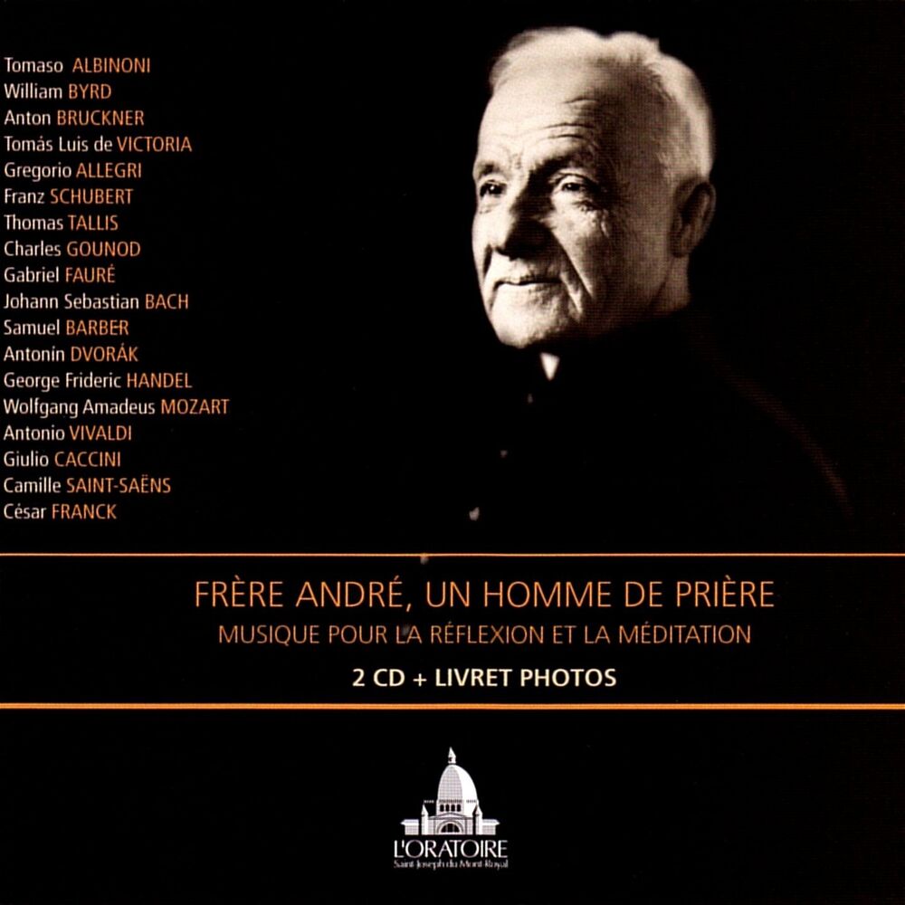 Picture of Frère André, un homme de prière: musique pour la réflexion et la méditation