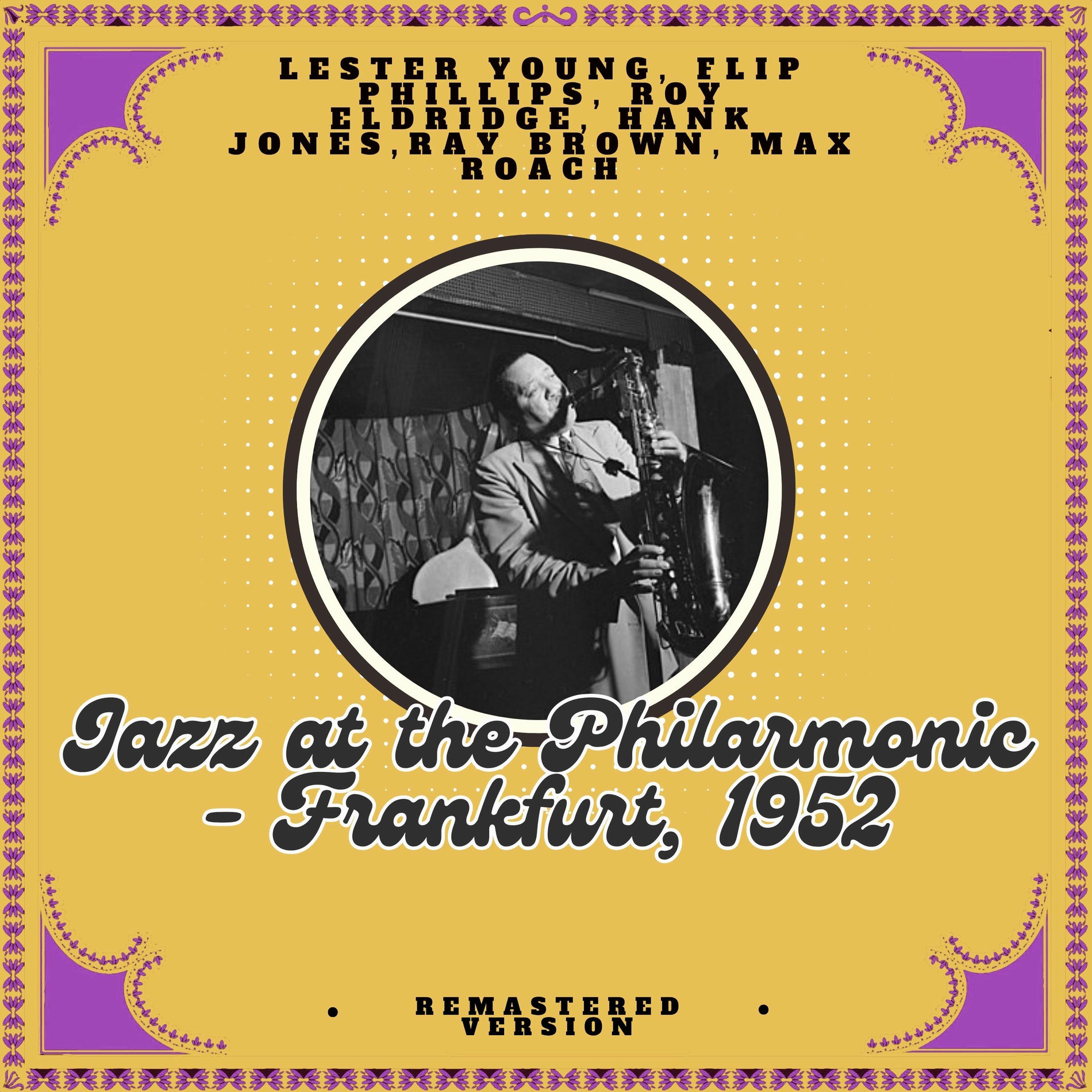 Album cover of Jazz at the Philarmonic - Frankfurt, 1952 (Remastered Version)