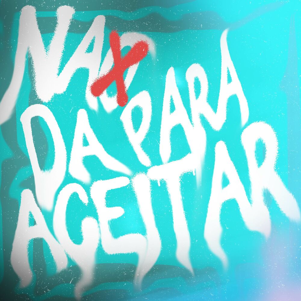 Picture of Não dá para aceitar