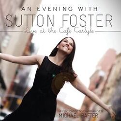 Cover of An Evening With Sutton Foster (Live At The Café Carlyle)