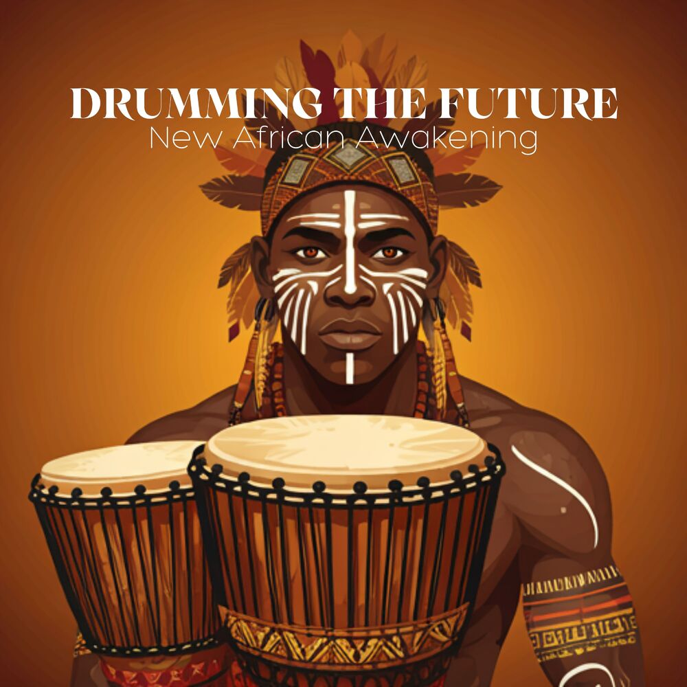 Picture of Drumming the Future: New African Awakening