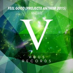 Cover of Feel Good (ProjectX Anthem 2015)
