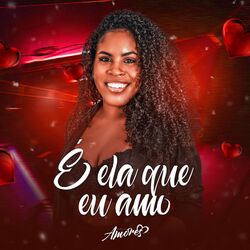 Cover of É Ela Que Eu Amo
