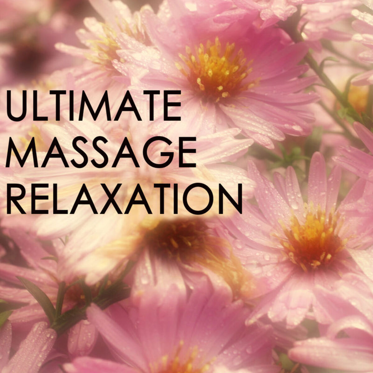 Album cover of Ultimate Massage Relaxation - Music for Meditation, Relaxation, Sleep, Massage Therapy