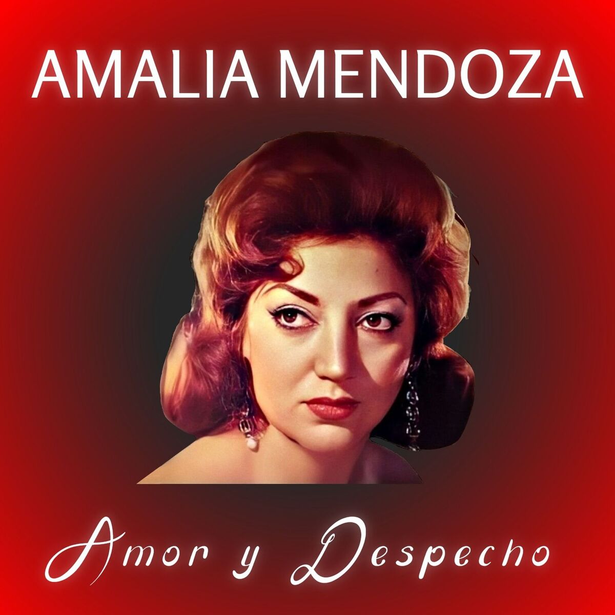 Album cover of Amalia Mendoza: Amor y Despecho