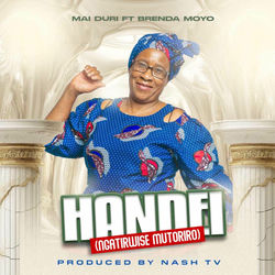 Handei (Kurwisa Mutoriro) (feat. Mai Duri & Brenda Moyo)