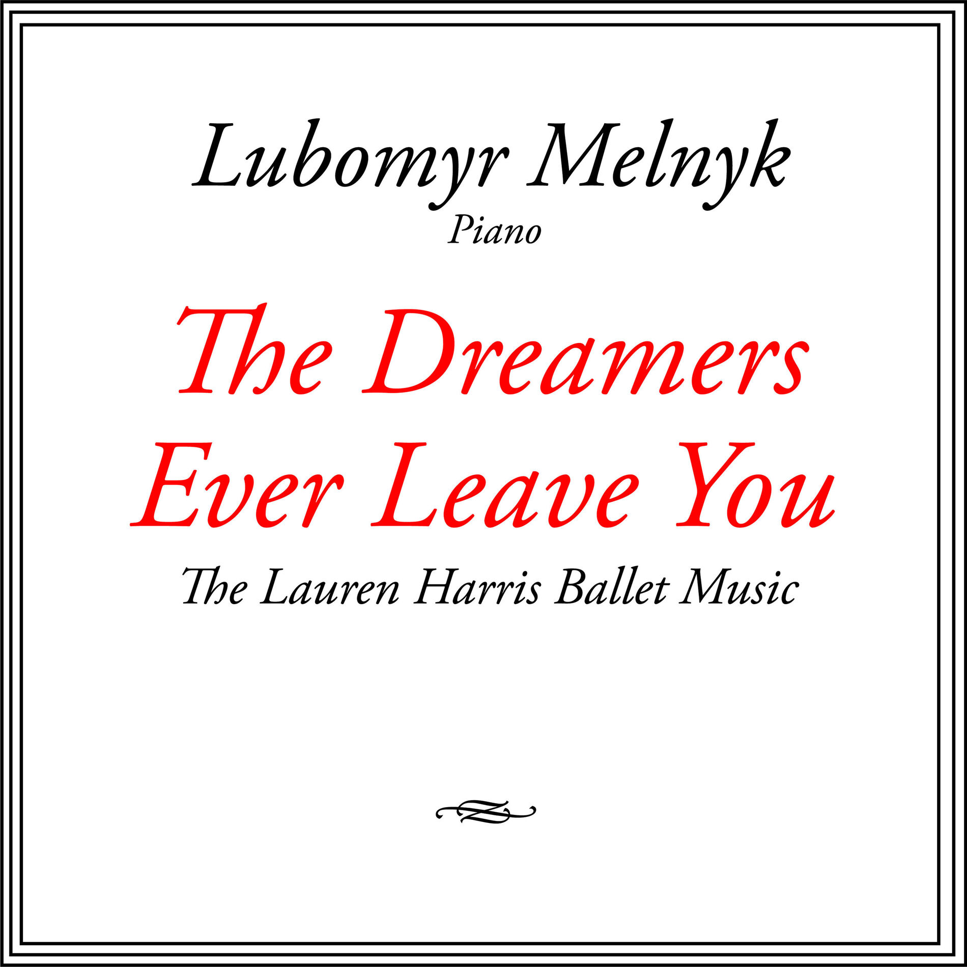 Album cover of The Dreamers Ever Leave You - The Lauren Harris Ballet Music
