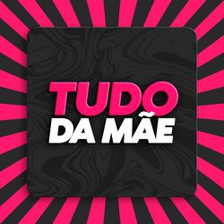 Cover of Tudo da Mãe