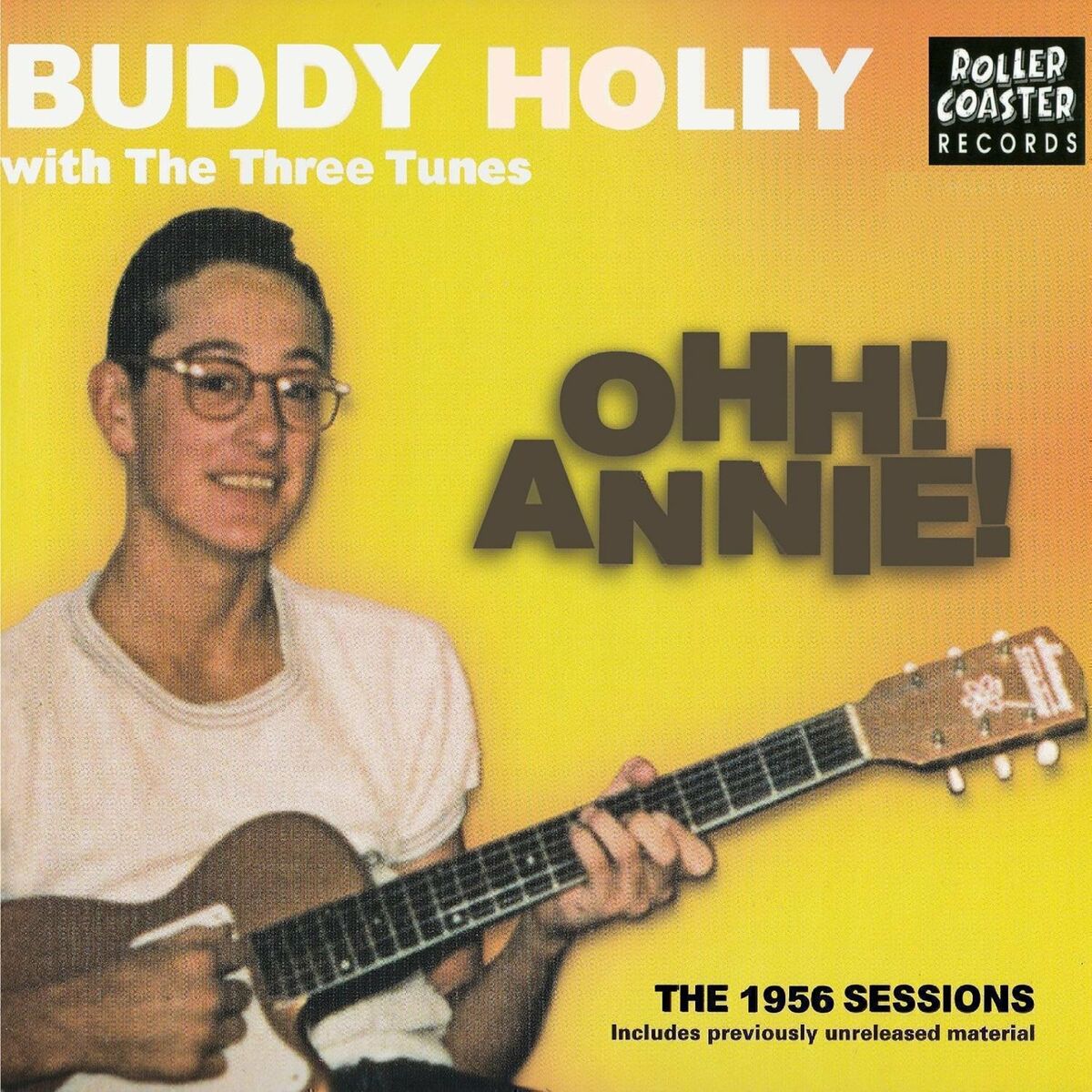 Buddy Holly & The Three Tunes - Oh Annie ! The 1956 Sessions: lyrics and  songs | Deezer