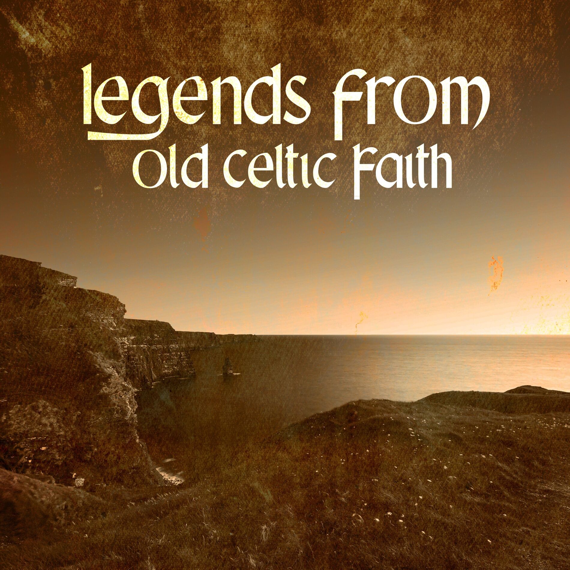 Album cover of Legends from Old Celtic Faith