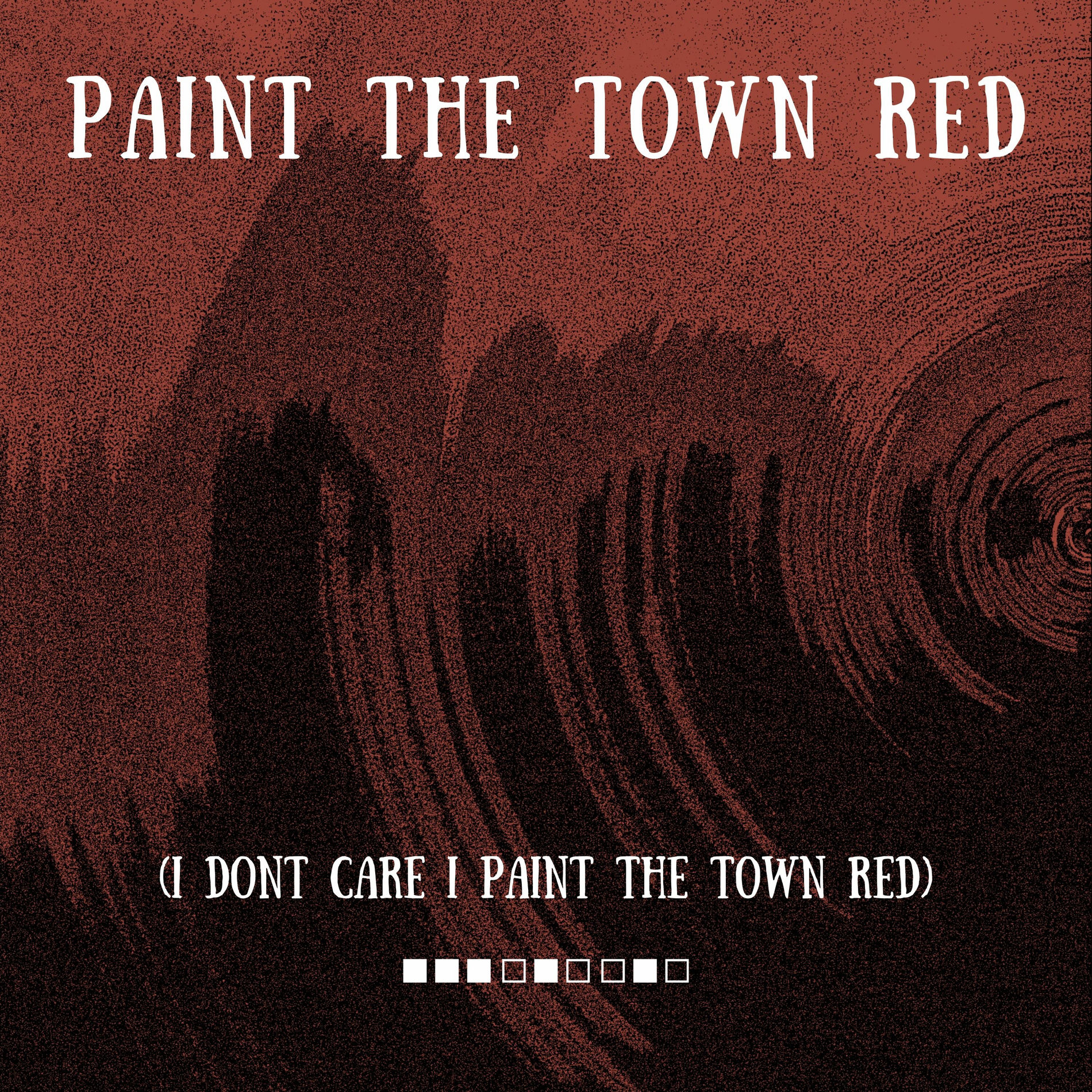 Album cover of Paint the Town Red (I Don't Care I Paint the town Red)