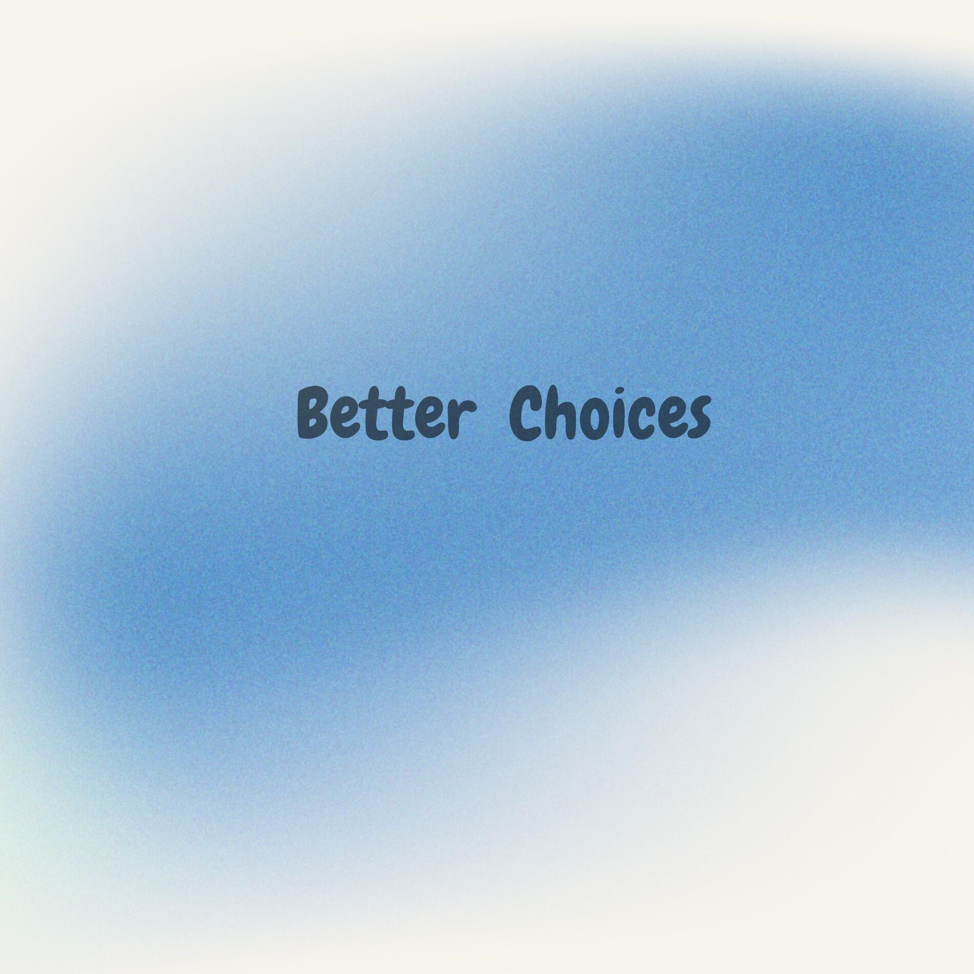 Album cover of Better Choices