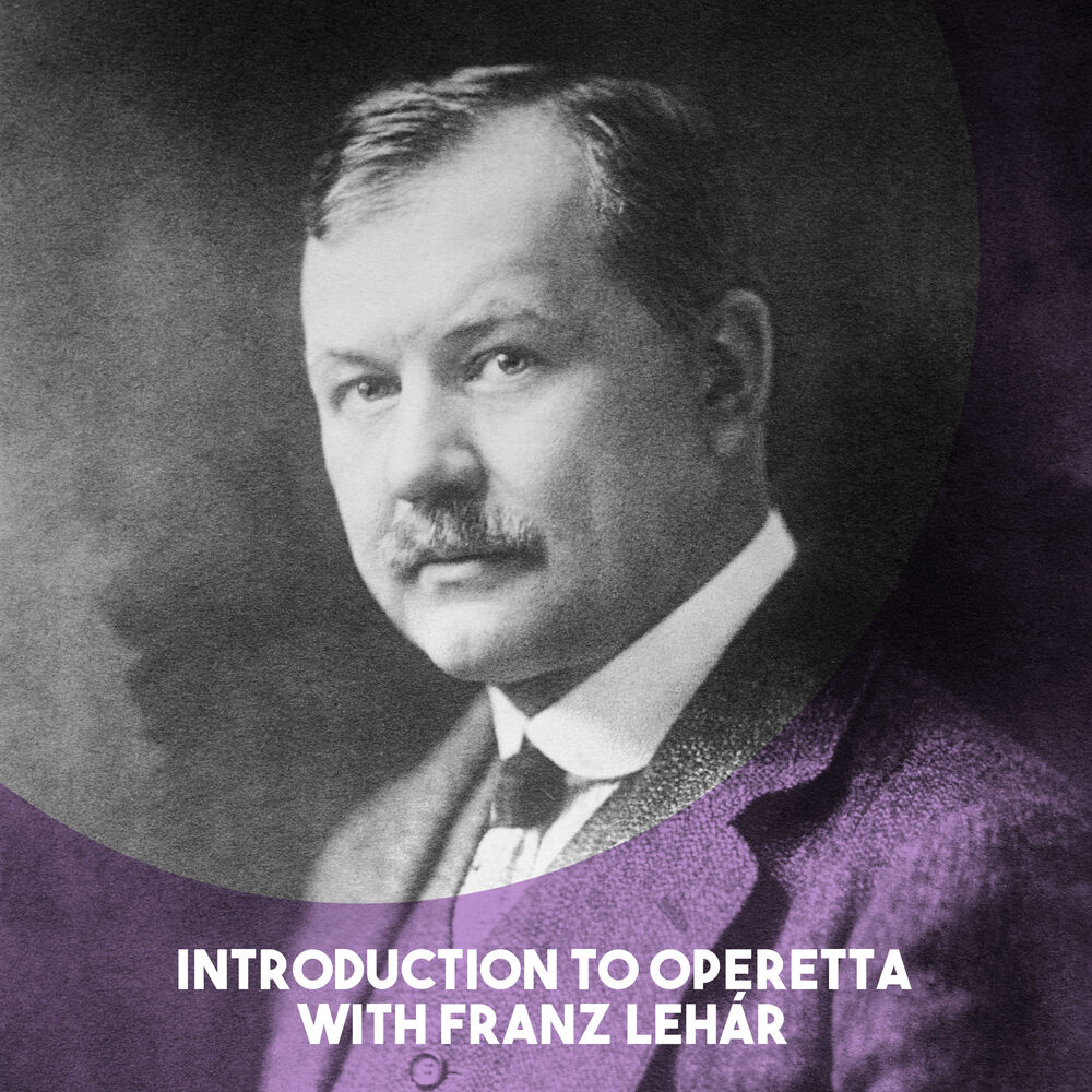 Picture of Introduction to Operetta with Franz Lehár