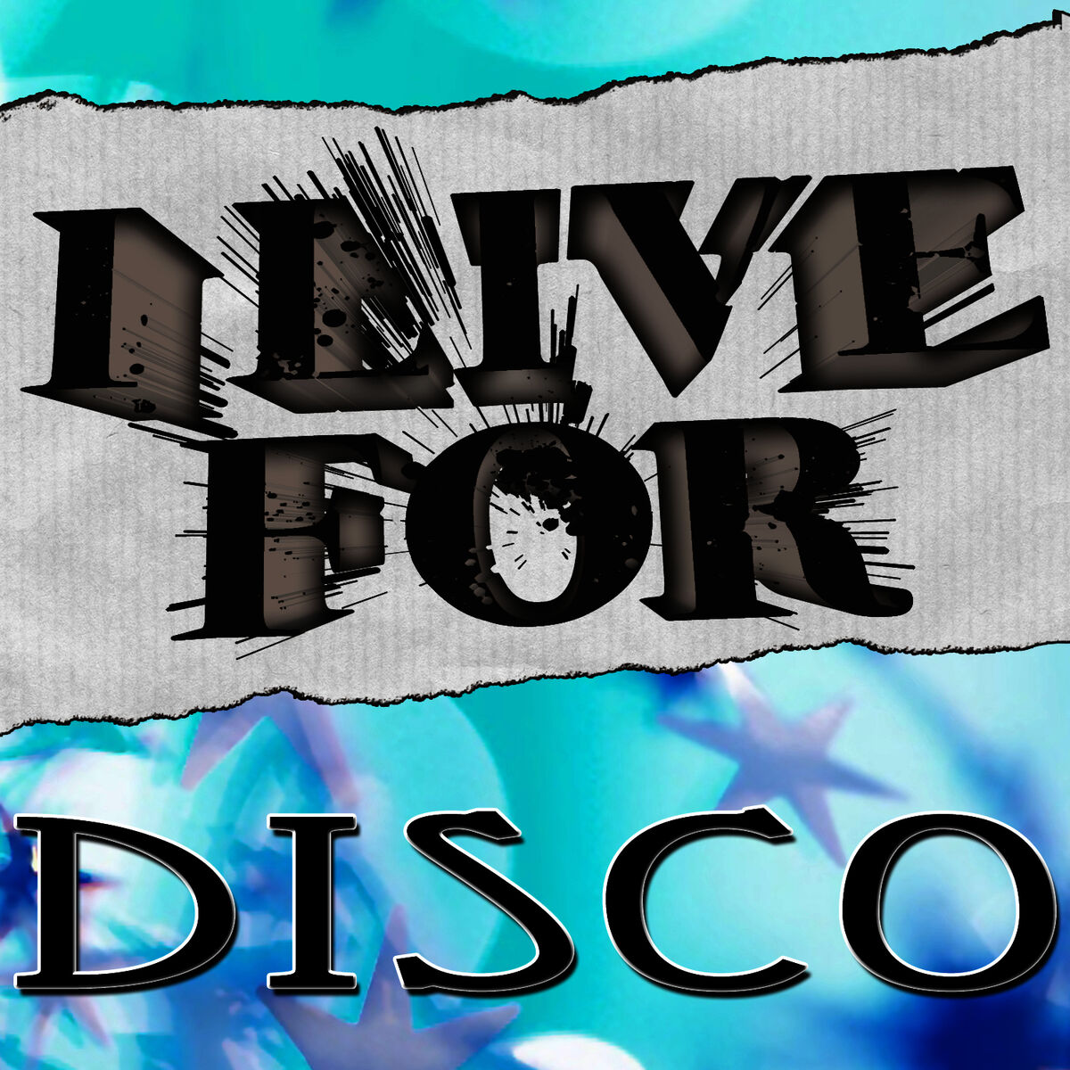Album cover of I Live For Disco