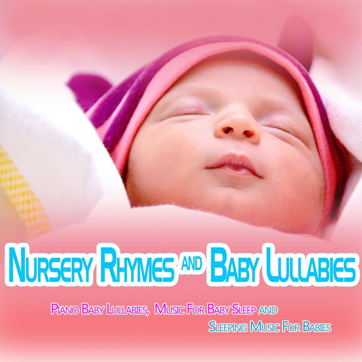 Album cover of Nursery Rhymes and Baby Lullabies: Piano Baby Lullabies, Music For Baby Sleep and Sleeping Music For Babies