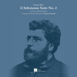 Descargar L'Arlésienne Suite No. 2 (IV Farandole) (feat. The Royal Netherlands Army Band 'Johan Willem Friso' & Franco Cesarini) - Franco Cesarini MP3