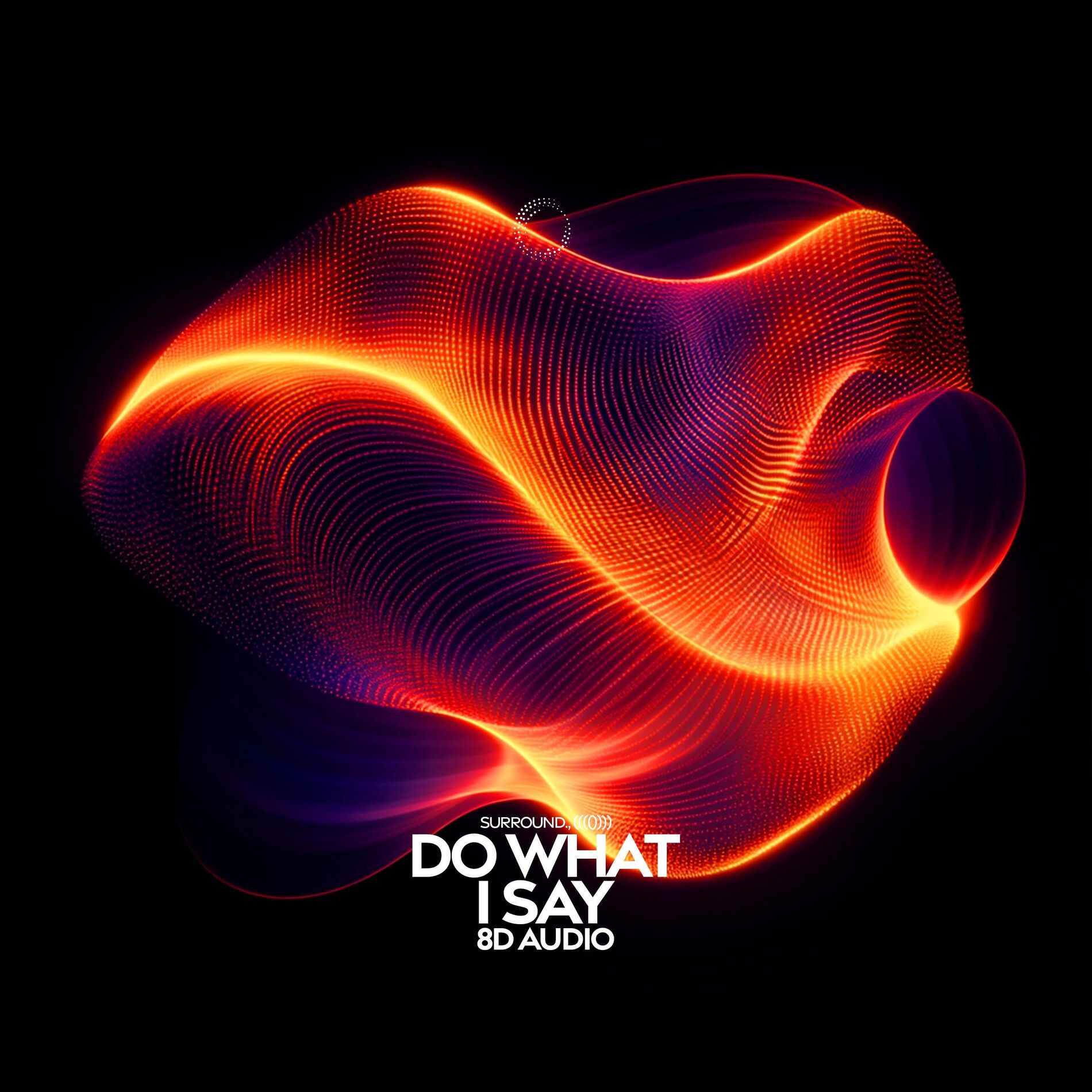 Album cover of Do What I Say (8D Audio)
