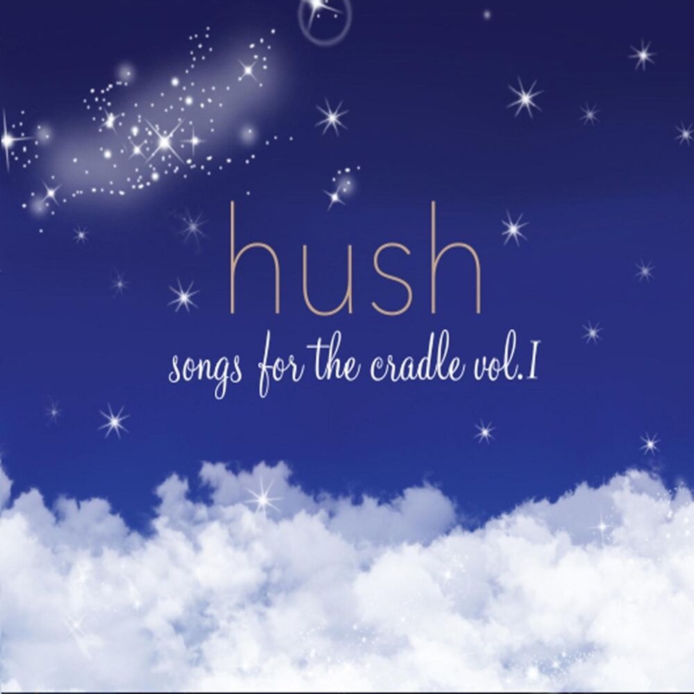Picture of Hush: Songs for the Cradle, Vol. I