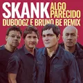 Algo Parecido (Dubdogz e Bruno Be Remix)