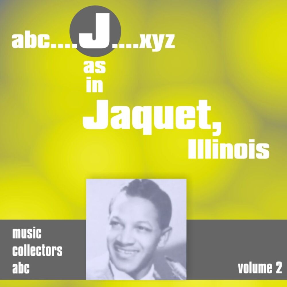 Picture of Illinois Jacquet - J as in JACQUET, Illinois (Volume 2) (MP3 Album)
