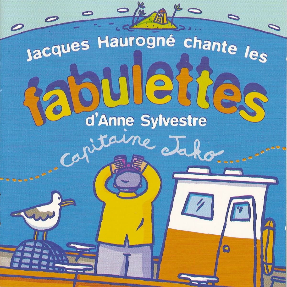 Album cover of Capitaine Jako : Jacques Haurogné chante les fabulettes d'Anne Sylvestre